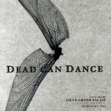 Dead Can Dance - Live from Lille Grand Palais, Lille, France. March 16th, 2005 '2021