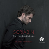 Eduardo Fernandez - Scriabin: The Complete Preludes '2016