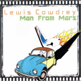 Lewis Cowdrey - Man From Mars '2015