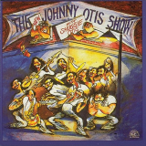 Johnny Otis - The New Johnny Otis Show with Shuggie Otis '1981/2009