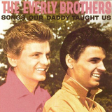 Everly Brothers, The - Songs Our Daddy Taught Us '1958