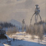 Dead Melodies - Fabled Machines of Old '2021