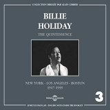 Billie Holiday - Billie Holiday Quintessence, Vol. 3: 1947-1959 '2017