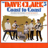 Dave Clark Five, The - Coast to Coast (2019 - Remaster) '2019