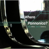 Andy Milne - Where Is Pannonica? '2009