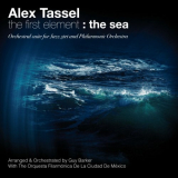 Alex Tassel - The First Element: The Sea '2012