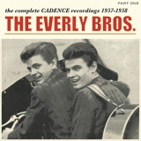Everly Brothers, The - The Complete Cadence Recordings, Part 1; 1957-1958 '2019