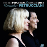 Philippe Petrucciani & Nathalie Blanc - Remember Petrucciani (2015) '2015