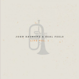 John Raymond - Real Feels: Live, Vol. 1 '2016