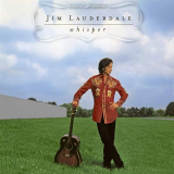 Jim Lauderdale - Whisper '1998/2019