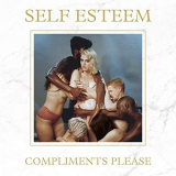 Self Esteem - Compliments Please (Deluxe) '2019