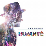Kirk Whalum - HumanitÃ© '2019