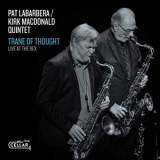 Pat LaBarbera - Trane Of Thought, Live At The Rex '2019