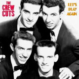 Crew Cuts, The - Lets Play Again (Remastered) '2019