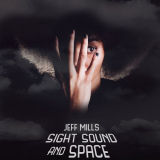 Jeff Mills - SIGHT SOUND AND SPACE '2019