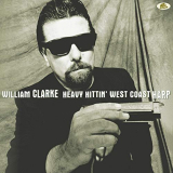 William Clarke - Heavy Hittin West Coast Harp '2019