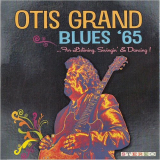 Otis Grand - Blues 65: ...For Listening, Swingin & Dancing! '2013