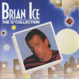 Brian Ice - The 12-inch Collection '2009
