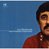 Lee Hazlewood - Strung Out On Something New: The Reprise Recordings '2008