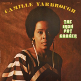 Camille Yarbrough - The Iron Pot Cooker (Remastered) '2020