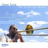 Steve Turre - The Spirits Up Above 'May 26, 2004