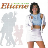 Eliane - Cheiro de Povo '1996/2021