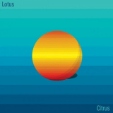 Lotus - Citrus - EP '2021