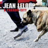 Jean Leloup - Ã€ Paradis City '2015