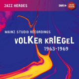Volker Kriegel - Volker Kriegel: Mainz Studio Recordings (1963-1969) '2021