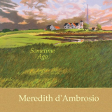 Meredith dAmbrosio - Sometime Ago '2021
