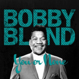 Bobby Bland - You or None '2021