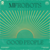 MF Robots - Good People & Mother Funkin Robots - the Remixes '2021