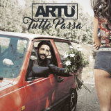 Artu - Tutto Passa (2016) '2016