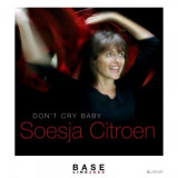 Soesja Citroen - Dont Cry Baby '2005 / 2021