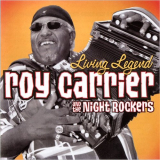 Roy Carrier & The Night Rockers - Living Legend '2004