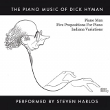 Dick Hyman - The Piano Music Of Dick Hyman Performed By Steven Harlos '2021