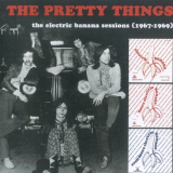 Pretty Things, The - The Electric Banana Sessions (1967-1969) '2011