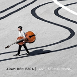 Adam Ben Ezra - Cant Stop Running '2015