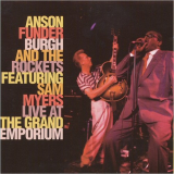 Anson Funderburgh & The Rockets - Live At The Grand Emporium ( Feat. Sam Myers) '1995