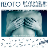 Azoto - Hava Nagilah (Major Swellings Remix) '2019