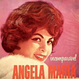 Angela Maria - Incomparavel '1962 / 2019