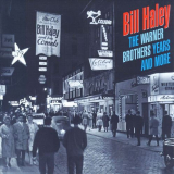 Bill Haley - The Warner Brothers Years and More '1999