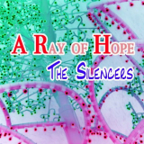Silencers, The - A ray of hope '2019