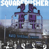 Squarepusher - Hard Normal Daddy '1997/2019