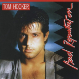 Tom Hooker - Bad Reputation '2012