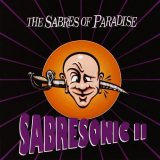 Sabres Of Paradise, The - Sabresonic II '1995/2019