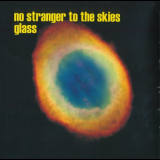 Glass - No Stranger to the Skies '2000 (2004)