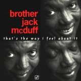 Jack McDuff - Thats the Way I Feel About It 'December 16, 1996 - January 23, 1997