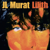 Jean-Louis Murat - Lilith (Version RemasterisÃ©e) '2019