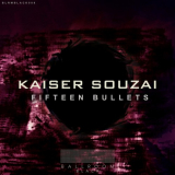 Kaiser Souzai - Fifteen Bullets '2019